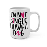 Single with Dog, Sarcastic Dog Mug
